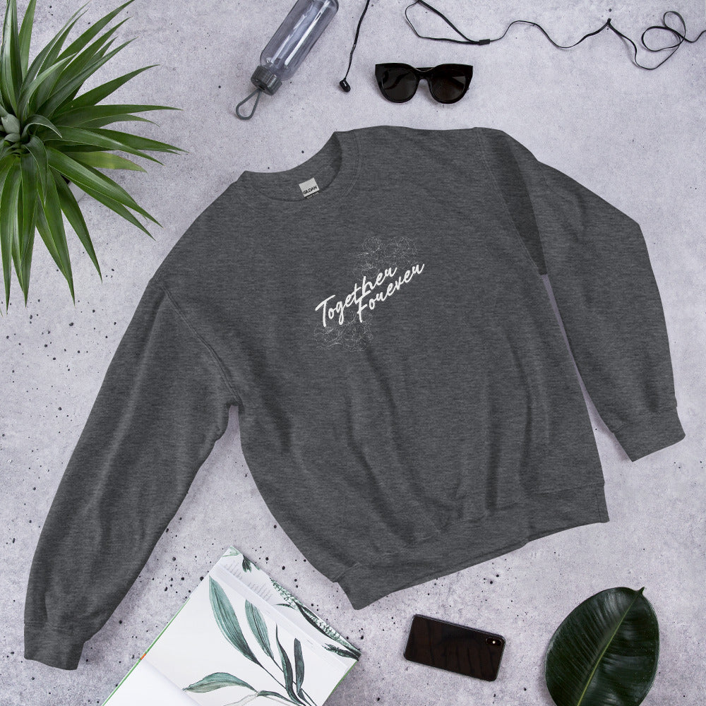 Together Forever - Unisex Sweatshirt