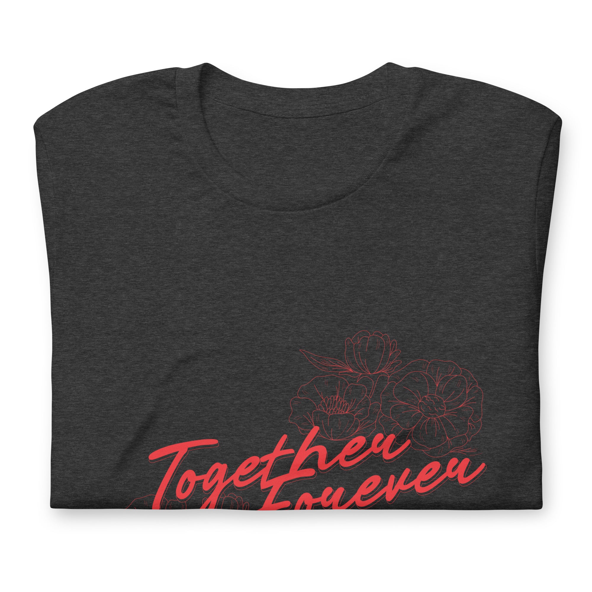 Red Together Forever - Unisex Tee